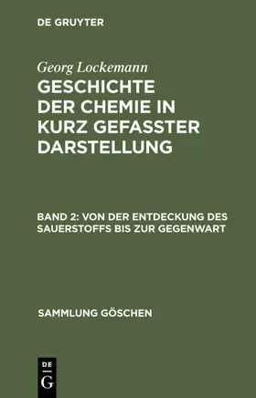 Lockemann |  Von der Entdeckung des Sauerstoffs bis zur Gegenwart | eBook | Sack Fachmedien