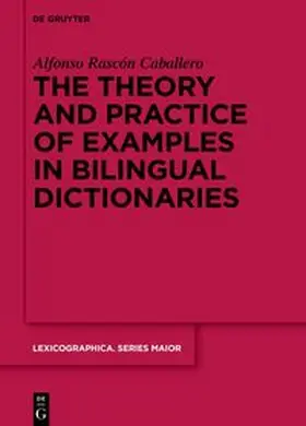 Rascón Caballero | The theory and practice of examples in bilingual dictionaries | E-Book | sack.de