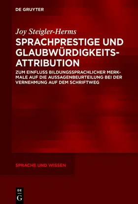 Steigler-Herms |  Sprachprestige und Glaubwürdigkeitsattribution | Buch |  Sack Fachmedien