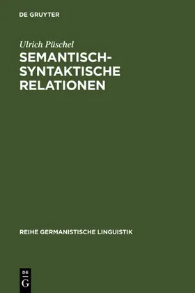 Püschel |  Semantisch-syntaktische Relationen | eBook | Sack Fachmedien