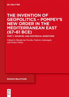 Facella / Santangelo / Traina |  Pompey’s New Order in the Mediterranean East (67–61 BCE) | Buch |  Sack Fachmedien