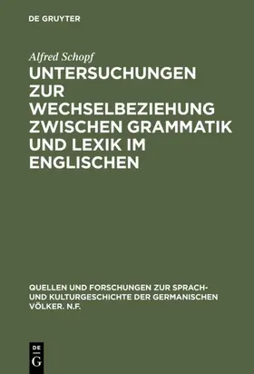 Schopf |  Untersuchungen zur Wechselbeziehung zwischen Grammatik und Lexik im Englischen | eBook | Sack Fachmedien