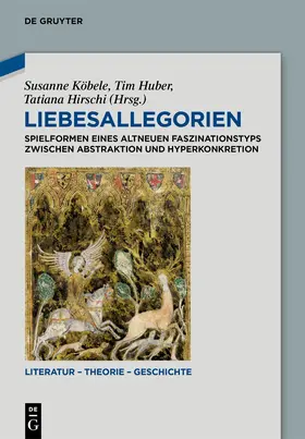 Köbele / Huber / Hirschi |  Liebesallegorien | eBook | Sack Fachmedien