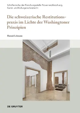 Lehmann |  Die schweizerische Restitutionspraxis im Lichte der Washingtoner Prinzipien | eBook | Sack Fachmedien