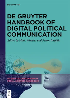 Wheeler / Iosifidis |  De Gruyter Handbook of Digital Political Communication | Buch |  Sack Fachmedien