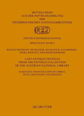 Hofmann-de Keijzer / Bommel / Joosten |  Late Antique Textiles from the Papyrus Collection of the Austrian National Library | eBook | Sack Fachmedien
