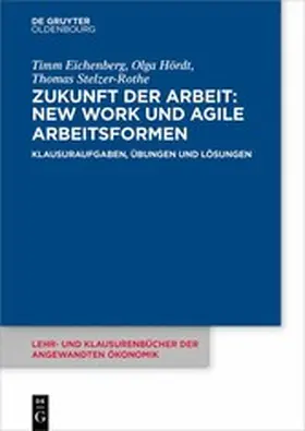 Eichenberg / Hördt / Stelzer-Rothe |  Zukunft der Arbeit: New Work und agile Arbeitsformen | eBook | Sack Fachmedien
