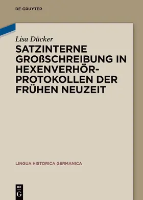 Dücker | Satzinterne Großschreibung in Hexenverhörprotokollen der Frühen Neuzeit | E-Book | sack.de