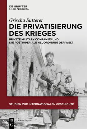 Sutterer |  Die Privatisierung des Krieges | Buch |  Sack Fachmedien