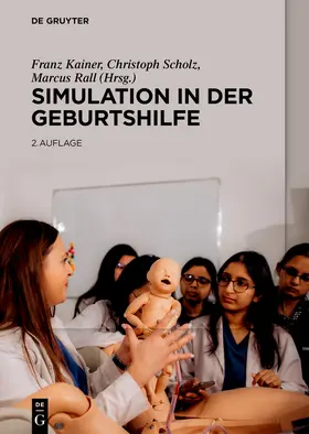 Kainer / Scholz / Rall |  Simulation in der Geburtshilfe | Buch |  Sack Fachmedien