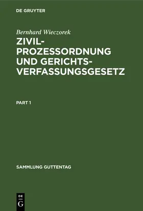 Wieczorek |  Zivilprozessordnung und Gerichtsverfassungsgesetz | eBook | Sack Fachmedien