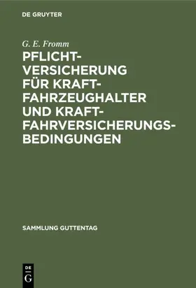 Fromm |  Pflichtversicherung für Kraftfahrzeughalter und Kraftfahrversicherungsbedingungen | eBook | Sack Fachmedien