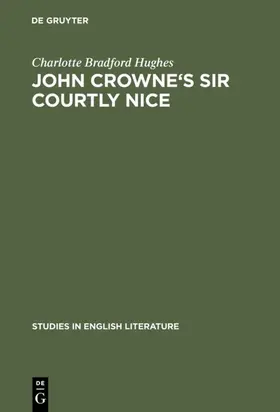 Hughes |  John Crowne's Sir Courtly Nice | eBook | Sack Fachmedien