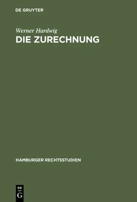 Hardwig |  Die Zurechnung | eBook | Sack Fachmedien