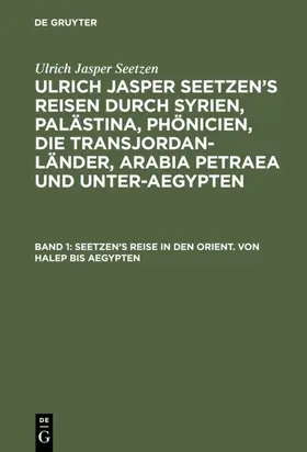 Staatsrath / Seetzen / Kruse |  Seetzen’s Reise in den Orient. Von Halep bis Aegypten | eBook | Sack Fachmedien