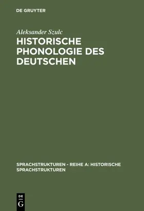 Szulc |  Historische Phonologie des Deutschen | eBook | Sack Fachmedien