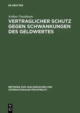 Nussbaum |  Vertraglicher Schutz gegen Schwankungen des Geldwertes | eBook | Sack Fachmedien