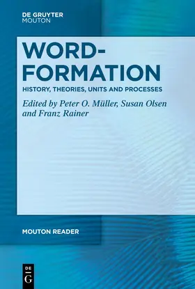 Müller / Olsen / Rainer |  Word-Formation - History, Theories, Units and Processes | eBook | Sack Fachmedien