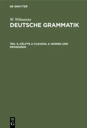 Wilmanns | Flexion, 2: Nomen und Pronomen | E-Book | sack.de