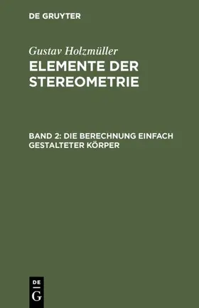 Holzmüller |  Die Berechnung einfach gestalteter Körper | eBook | Sack Fachmedien