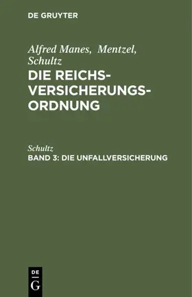 Schultz |  Die Unfallversicherung | eBook | Sack Fachmedien