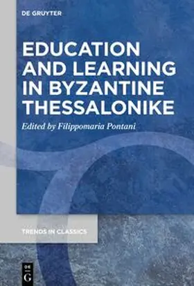 Pontani |  Education and Learning in Byzantine Thessalonike | eBook | Sack Fachmedien