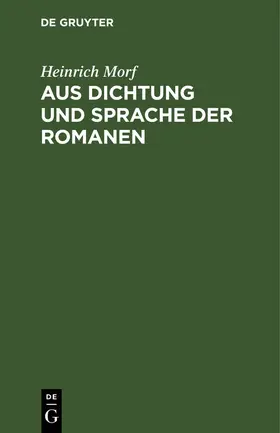 Morf |  Aus Dichtung und Sprache der Romanen | eBook | Sack Fachmedien