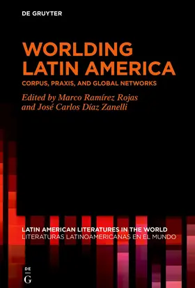 Ramírez Rojas / Díaz Zanelli |  Worlding Latin America | eBook | Sack Fachmedien