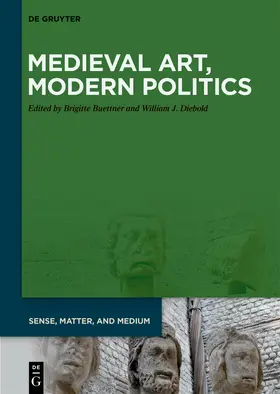 Buettner / Diebold |  Medieval Art, Modern Politics | Buch |  Sack Fachmedien