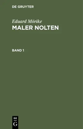 Mörike |  Eduard Mörike: Maler Nolten. Band 1 | eBook | Sack Fachmedien