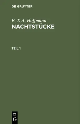 Hoffmann |  E. T. A. Hoffmann: Nachtstücke. Teil 1 | eBook | Sack Fachmedien