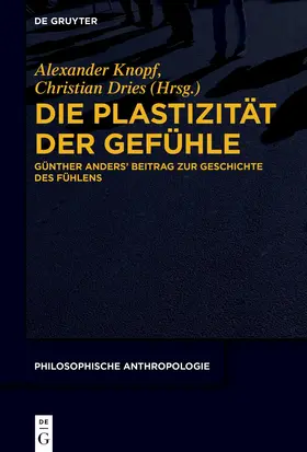 Knopf / Dries |  Die Plastizität der Gefühle | Buch |  Sack Fachmedien