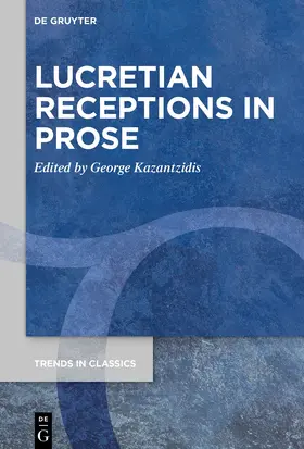 Kazantzidis |  Lucretian Receptions in Prose | Buch |  Sack Fachmedien