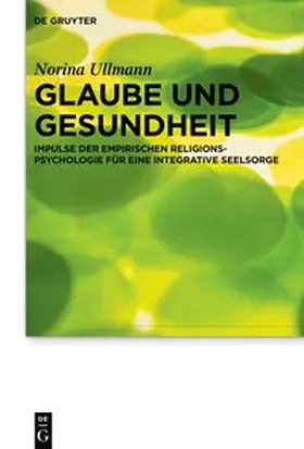 Ullmann |  Glaube und Gesundheit | eBook | Sack Fachmedien