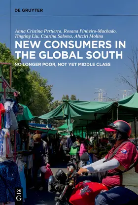Pertierra / Pinheiro-Machado / Liu |  New Consumers in the Global South | Buch |  Sack Fachmedien