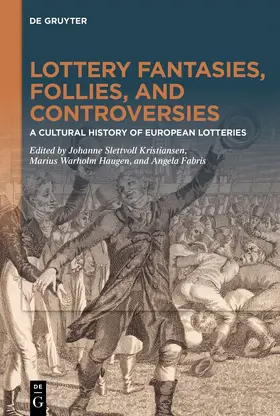 Kristiansen / Haugen / Fabris |  Lottery fantasies, follies, and controversies | Buch |  Sack Fachmedien