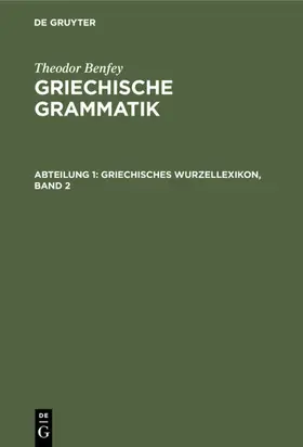 Benfey |  Griechisches Wurzellexikon, Band 2 | eBook | Sack Fachmedien