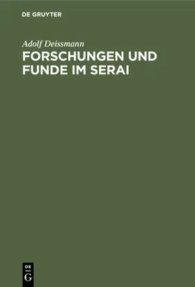 Deissmann |  Forschungen und Funde im Serai | eBook | Sack Fachmedien