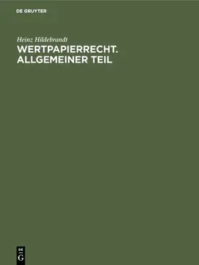 Hildebrandt |  Wertpapierrecht. Allgemeiner Teil | eBook | Sack Fachmedien