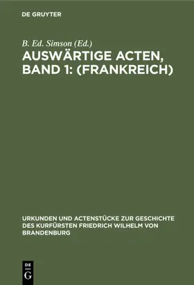 Simson |  Auswärtige Acten, Band 1: (Frankreich) | eBook | Sack Fachmedien