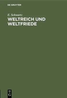 Schwartz |  Weltreich und Weltfriede | eBook | Sack Fachmedien