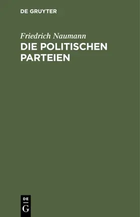 Naumann |  Die politischen Parteien | eBook | Sack Fachmedien