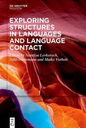 Levkovych / Nintemann / Vorholt |  Exploring Structures in Languages and Language Contact | Buch |  Sack Fachmedien