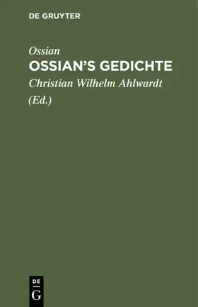 Ossian / Ahlwardt |  Ossian’s Gedichte | eBook | Sack Fachmedien