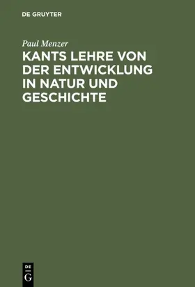 Menzer |  Kants Lehre von der Entwicklung in Natur und Geschichte | eBook | Sack Fachmedien