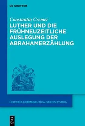 Cremer |  Luther und die frühneuzeitliche Auslegung der Abrahamerzählung | eBook | Sack Fachmedien