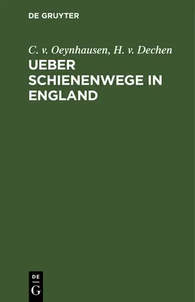 Oeynhausen / Dechen |  Ueber Schienenwege in England | eBook | Sack Fachmedien