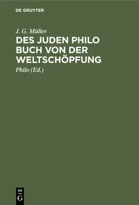Müller / Philo |  Des Juden Philo Buch von der Weltschöpfung | eBook | Sack Fachmedien