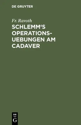 Ravoth |  Schlemm's Operations-Uebungen am Cadaver | eBook | Sack Fachmedien