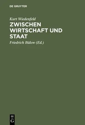 Wiedenfeld / Bülow |  Zwischen Wirtschaft und Staat | eBook | Sack Fachmedien